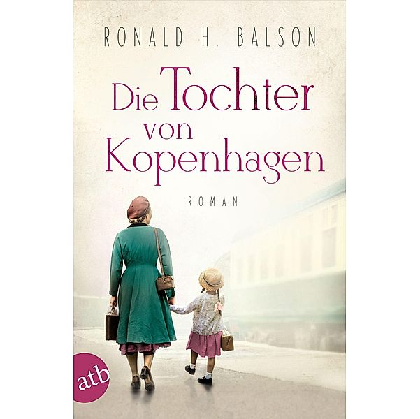 Die Tochter von Kopenhagen / Liam Taggart und Catherine Lockhart Bd.4, Ronald H. Balson