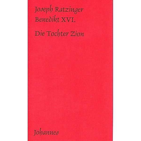 Die Tochter Zion, Benedikt XVI.