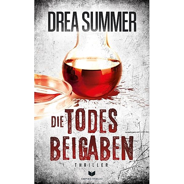 Die Todesbeigaben: Thriller, Drea Summer