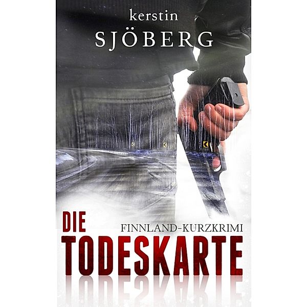 Die Todeskarte / Mord in Helsinki Bd.3, Kerstin Sjöberg