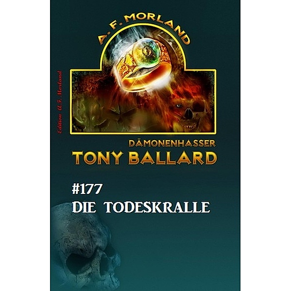 Die Todeskralle  Tony Ballard Nr. 177, A. F. Morland