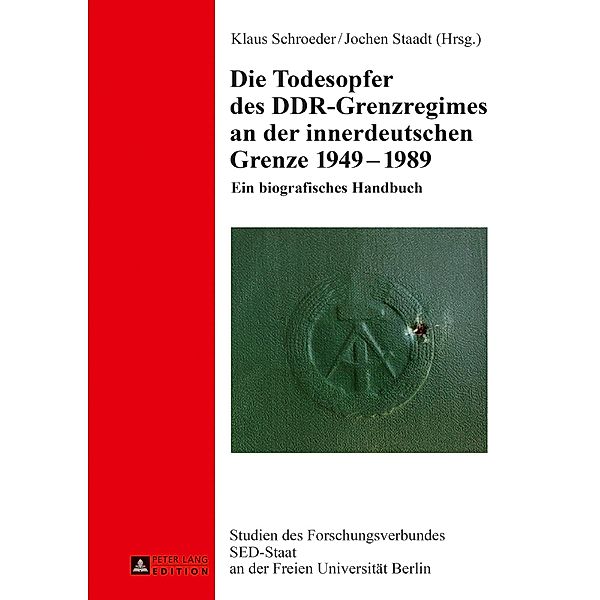 Die Todesopfer des DDR-Grenzregimes an der innerdeutschen Grenze 1949-1989