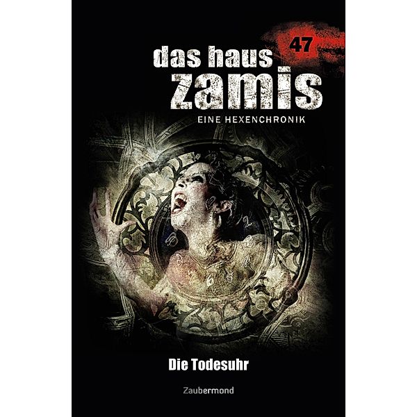 Die Todesuhr / Das Haus Zamis Bd.47, Michael M. Thurner, Logan Dee