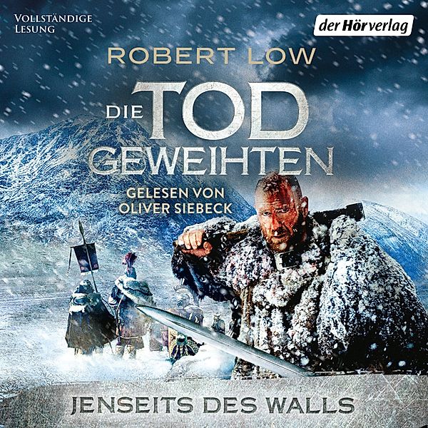 Die Todgeweihten-Serie - 1 - Jenseits des Walls, Robert Low