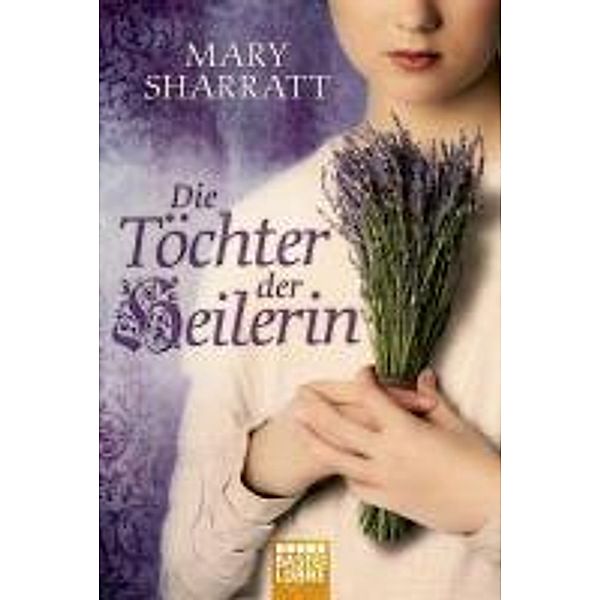 Die Töchter der Heilerin, Mary Sharratt