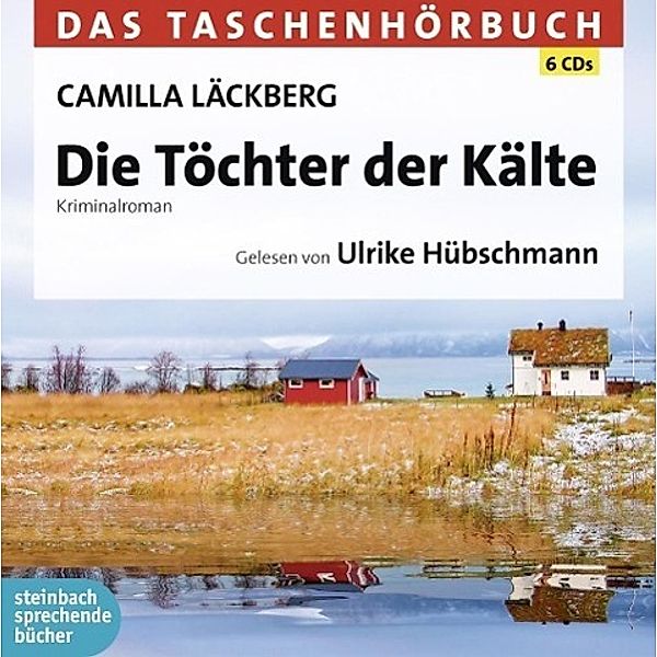 Die Töchter der Kälte, 6 CDs, Camilla Läckberg