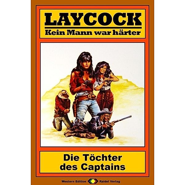 Die Töchter des Captains / Laycock Western Bd.52, Pete Hellmann