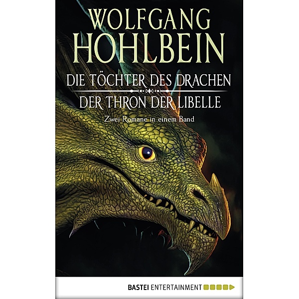 Die Töchter des Drachen/Der Thron der Libelle, Wolfgang Hohlbein