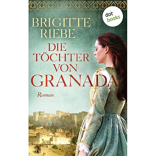 Die Töchter von Granada, Brigitte Riebe