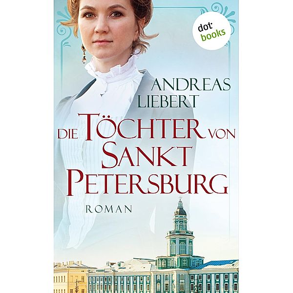 Die Töchter von Sankt Petersburg, Andreas Liebert