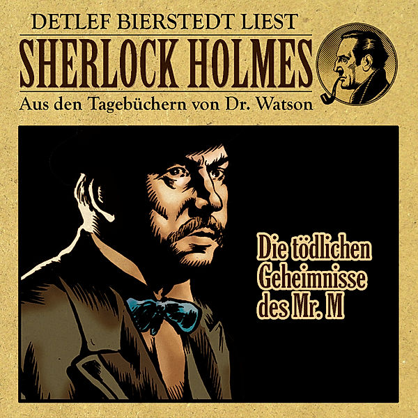 Die tödlichen Geheimnisse des Mr. M. - Sherlock Holmes, Gunter Arentzen