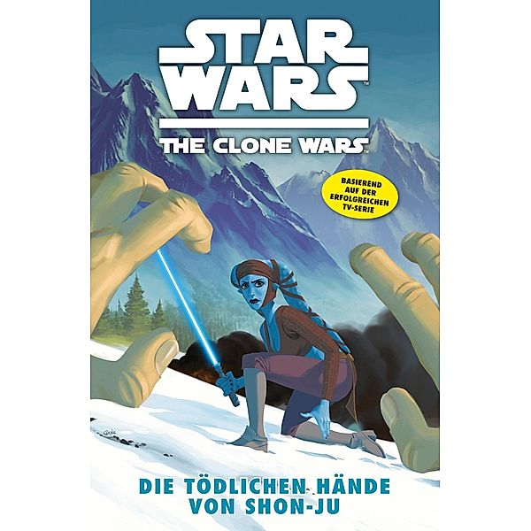 Die tödlichen Hände von Shon-Ju / Star Wars - The Clone Wars (Comic zur TV-Serie) Bd.7, Jeremy Barlow