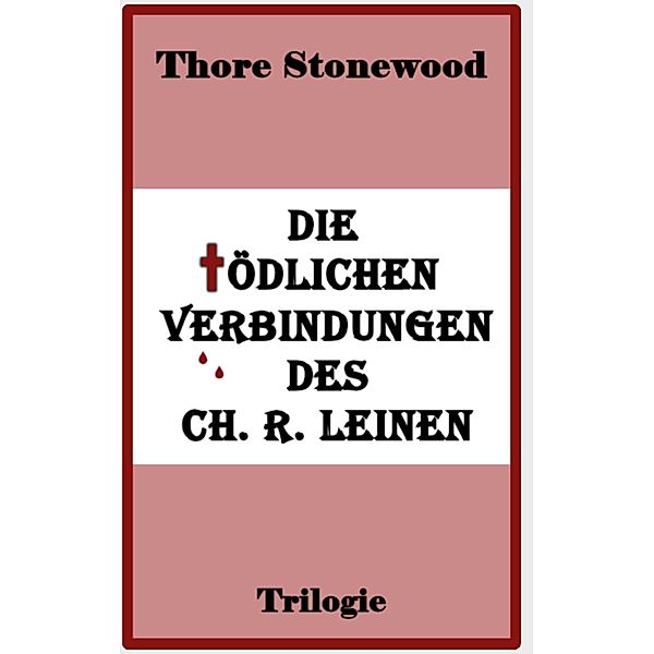 Die tödlichen Verbindungen des Ch. R. Leinen, Thore Stonewood