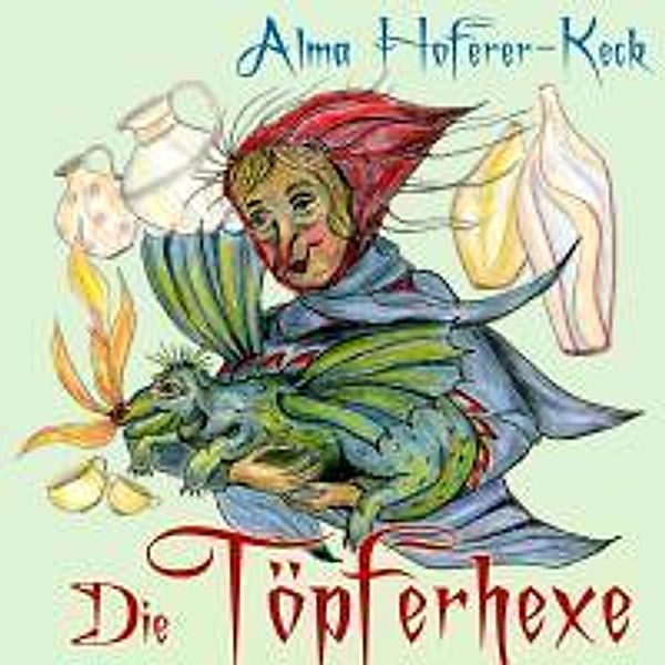 Die Töpferhexe, Alma Hoferer-Keck