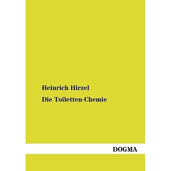 Die Toiletten-Chemie, Heinrich Hirzel