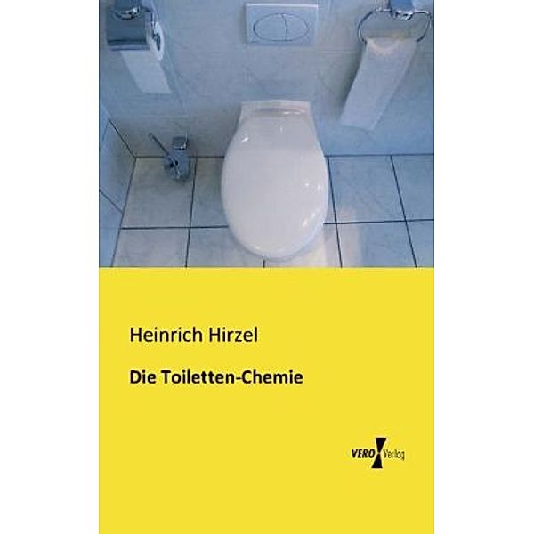 Die Toiletten-Chemie, Heinrich Hirzel