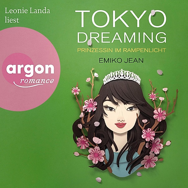 Die Tokyo-Ever-After-Reihe - 2 - Tokyo dreaming - Prinzessin im Rampenlicht, Emiko Jean