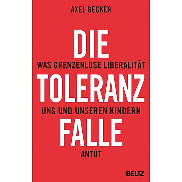Die Toleranzfalle, Axel Becker