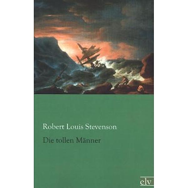 Die tollen Männer, Robert Louis Stevenson