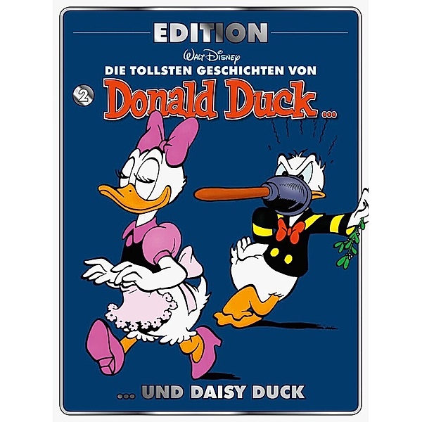 Die tollsten Geschichten von Donald Duck und Daisy Duck / Donald Duck Edition Bd.2, Walt Disney