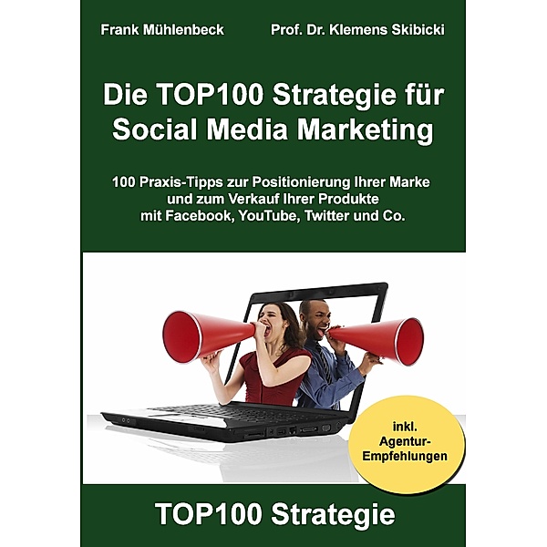 Die TOP100 Strategie für Social Media Marketing, Frank Mühlenbeck, Klemens Skibicki
