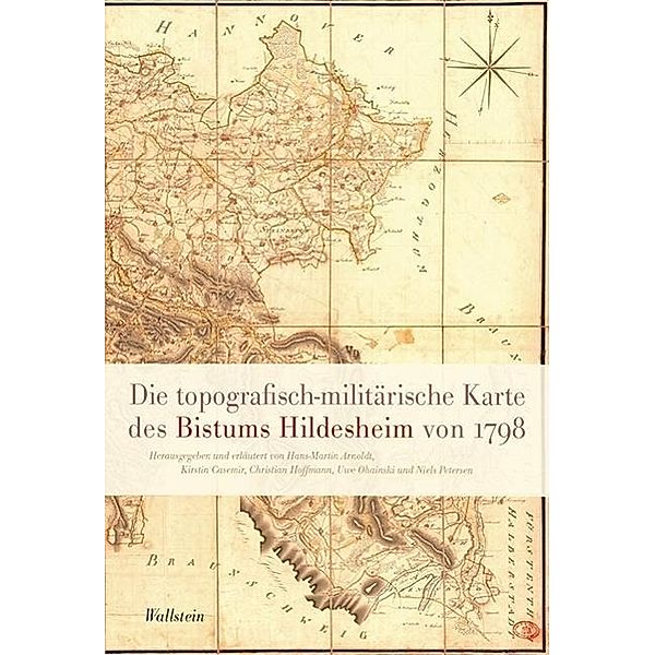 Die topographisch-militärische Karte des Bistums Hildesheim von 1798