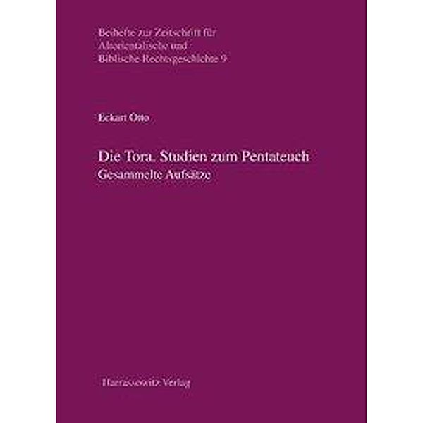 Die Tora. Studien zum Pentateuch, Eckart Otto