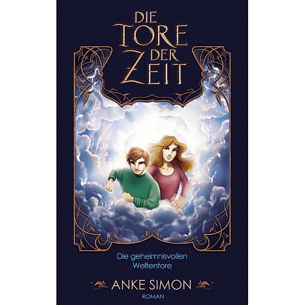 Die Tore der Zeit / Die Tore der Zeit Bd.1, Anke Simon