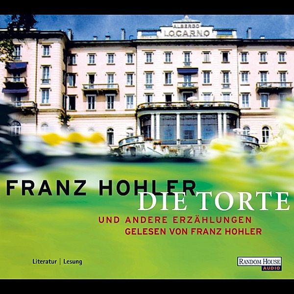 Die Torte und andere Erzählungen, Franz Hohler