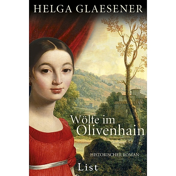 Die Toskana-Trilogie: Wölfe im Olivenhain, Helga Glaesener