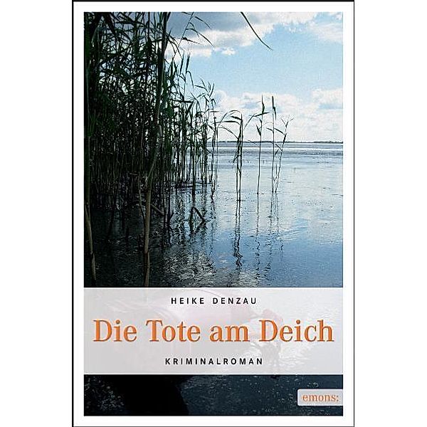 Die Tote am Deich, Heike Denzau