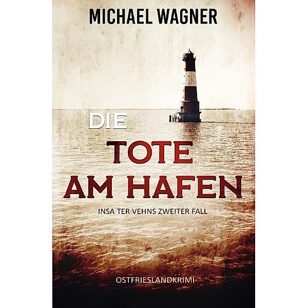 Die Tote am Hafen, Michael Wagner