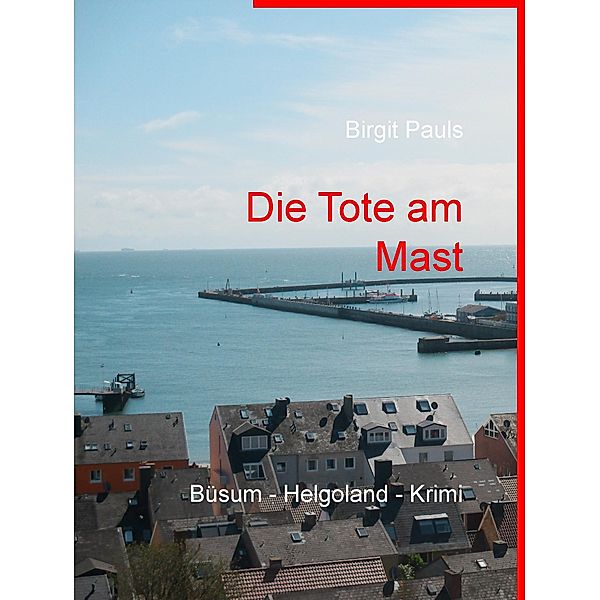 Die Tote am Mast, Birgit Pauls