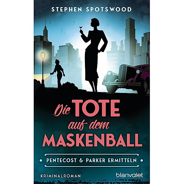 Die Tote auf dem Maskenball / Pentecost & Parker ermitteln Bd.1, Stephen Spotswood