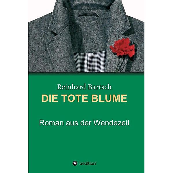 DIE TOTE BLUME, Reinhard Bartsch