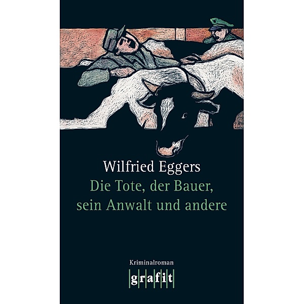 Die Tote, der Bauer, seine Frau und andere, Wilfried Eggers