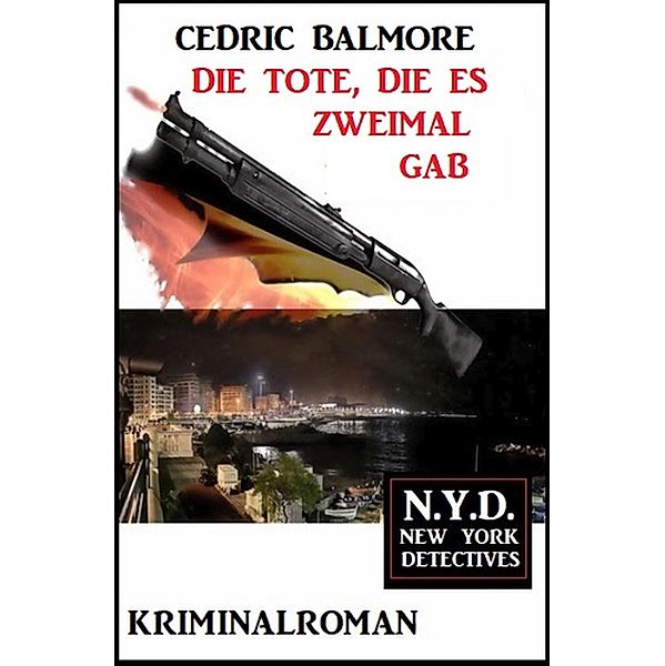 Die Tote, die es zweimal gab: N.Y.D. - New York Detectives, Cedric Balmore
