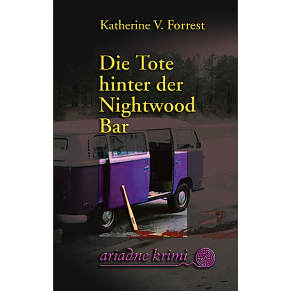 Die Tote hinter der Nightwood Bar, Katherine V Forrest