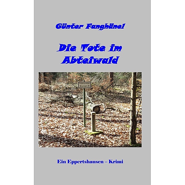 Die Tote im Abteiwald, Günter Fanghänel