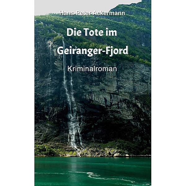 Die Tote im Geiranger Fjord, Hans-Peter Ackermann