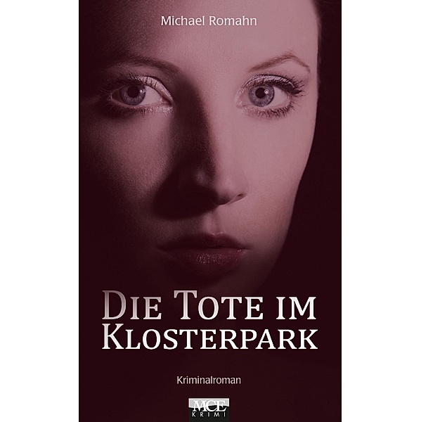 Die Tote im Klosterpark: Kriminalroman / Ilka Hansen Kripo Stade ermittelt Bd.2, Michael Romahn