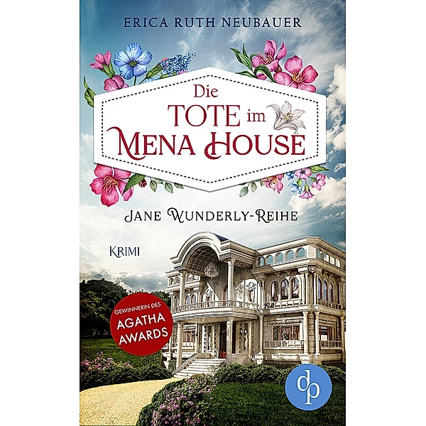 Die Tote im Mena House / Jane Wunderly-Reihe Bd.1, Erica Ruth Neubauer