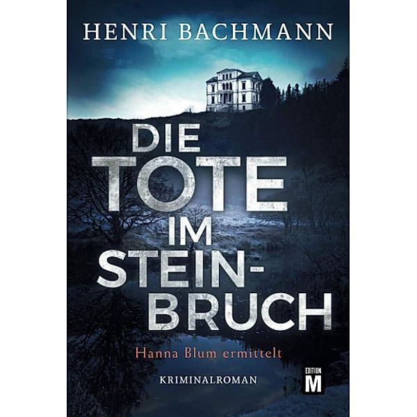 Die Tote im Steinbruch, Henri Bachmann