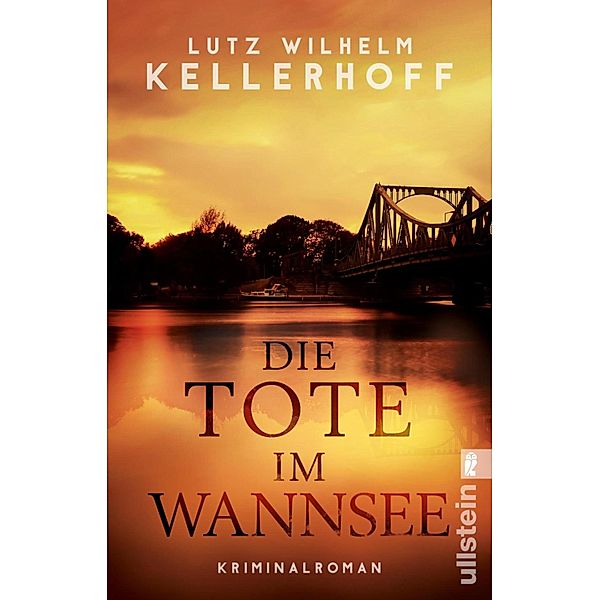Die Tote im Wannsee / Kommissar Wolf Heller Bd.1, Lutz Wilhelm Kellerhoff