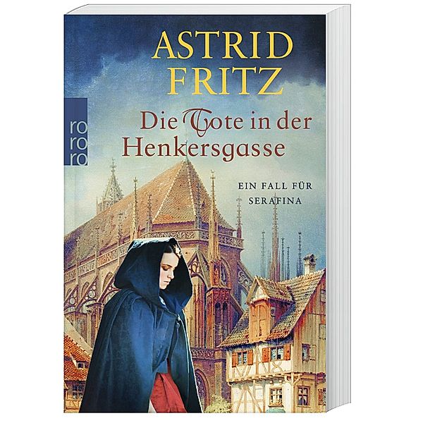 Die Tote in der Henkersgasse / Begine Serafina Bd.5, Astrid Fritz