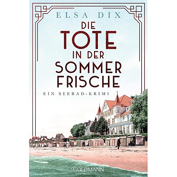 Die Tote in der Sommerfrische / Viktoria Berg Bd.1, Elsa Dix