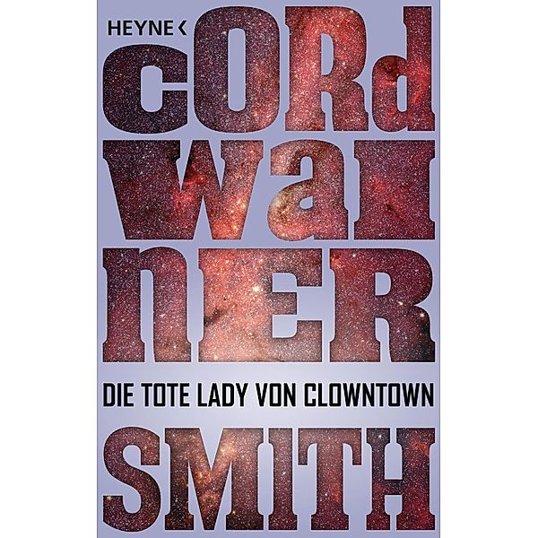 Die tote Lady von Clowntown / Die Instrumentalität der Menschheit Bd.16, Cordwainer Smith