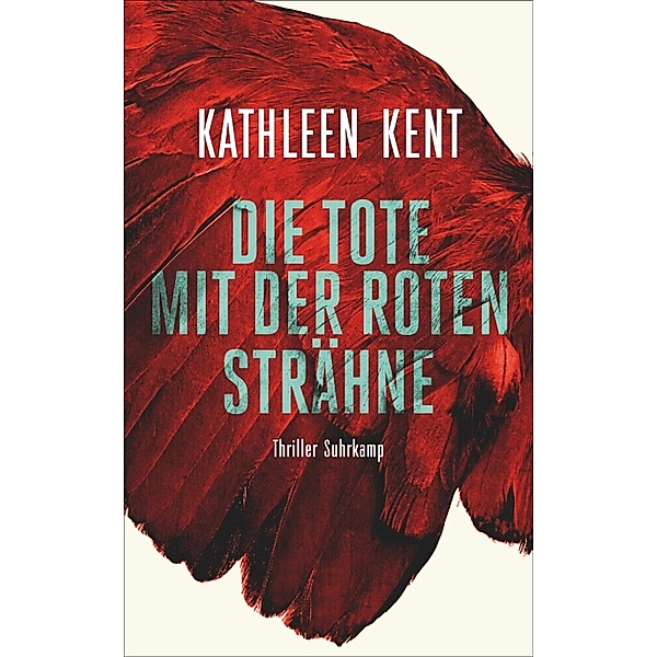 Die Tote mit der roten Strähne, Kathleen Kent