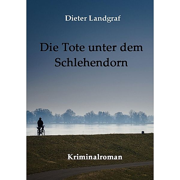 Die Tote unter dem Schlehendorn, Dieter Landgraf