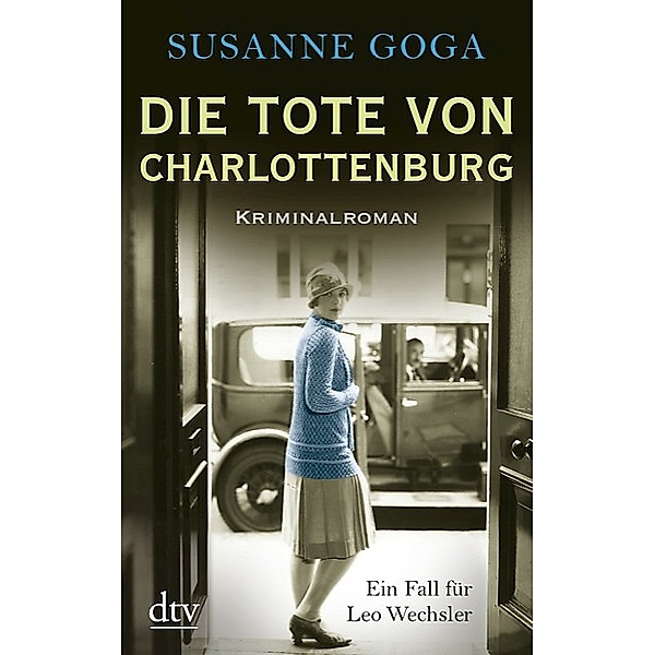 Die Tote von Charlottenburg / Leo Wechsler Bd.3, Susanne Goga